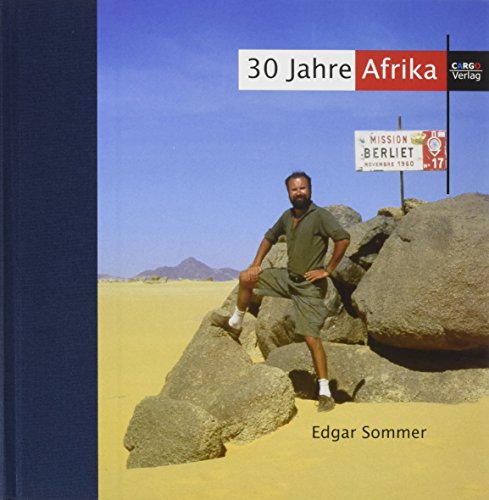 Beispielbild fr 30 Jahre Afrika: Erzhlungen und Abenteuer aus einem bewegten Leben in Afrika zum Verkauf von Studibuch