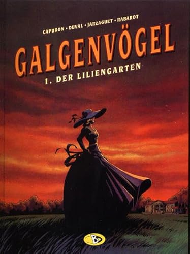 Stock image for Galgenvgel #1: Der Liliengarten (Die Galgenvgel) for sale by DER COMICWURM - Ralf Heinig