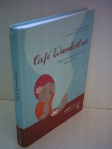 9783938704301: Cafe Wunderbar: Fragen Und Antworten Zu Einem Heissen Getrank (Edition Chrismon)