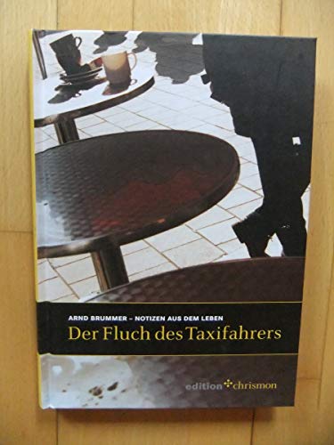 Beispielbild fr Der Fluch des Taxifahrers : Notizen aus dem Leben. Edition Chrismon zum Verkauf von Antiquariat Buchhandel Daniel Viertel