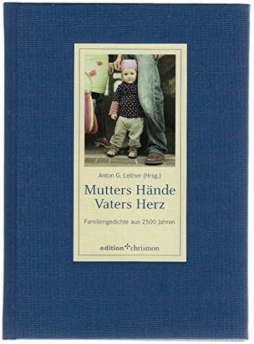 9783938704363: Mutters Hande, Vaters Herz: Familiengedichte Aus 2500 Jahren