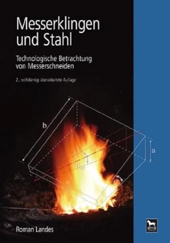 Messerklingen und Stahl: Technologische Betrachtung von Messerschneiden - Roman Landes