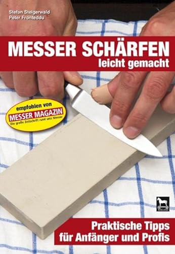 Stock image for Messer schärfen leicht gemacht: Praktische Tipps für Anfänger und Profis for sale by Books From California
