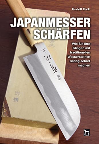 Stock image for Japanmesser schärfen: Wie Sie Ihre Klingen mit traditionellen Wassersteinen richtig scharf machen for sale by Books From California