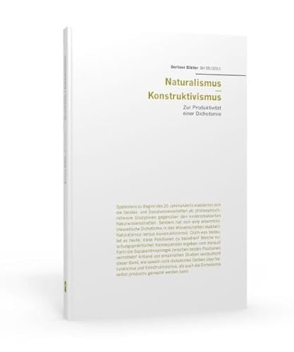 Naturalismus | Konstruktivismus : Zur Produktivität einer Dichotomie - Kerstin Palm, Jörg Niewöhner, Mike Laufenberg, Estrid Sørensen, Caitlin Zaloom, Emmanuel Désvaux