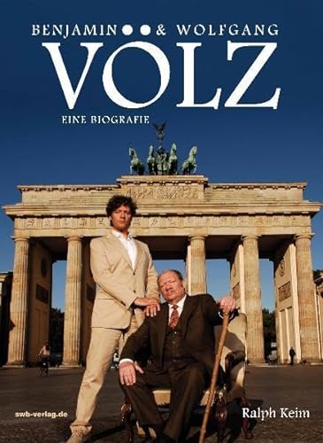 Benjamin & Wolfgang Völz - eine Biografie Ralph Keim - Keim, Ralph