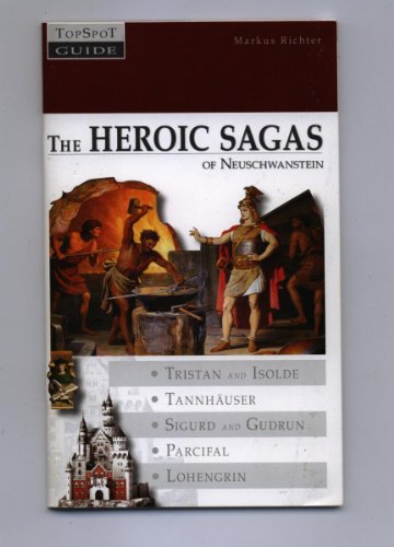 Stock image for The Herois Sagas of Neuschwanstein Top Spot Guide (Top Spot Guide) for sale by SecondSale