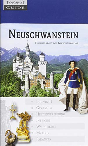 9783938722169: Neuschwanstein: Traumschloss des Mrchenknigs