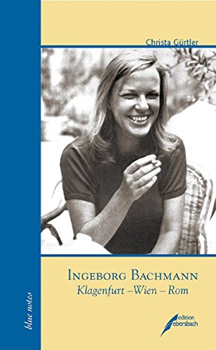 Beispielbild fr Ingeborg Bachmann. Klagenfurt - Wien - Rom. zum Verkauf von Antiquariat & Verlag Jenior