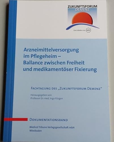 9783938748312: Arzneimittelversorgung im Pflegeheim - Balance zwischen Freiheit und medikamentser Fixierung