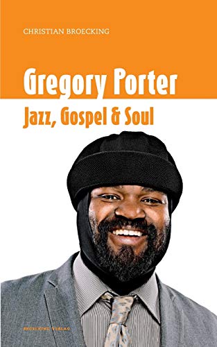 9783938763421: Gregory Porter: Jazz, Gospel & Soul