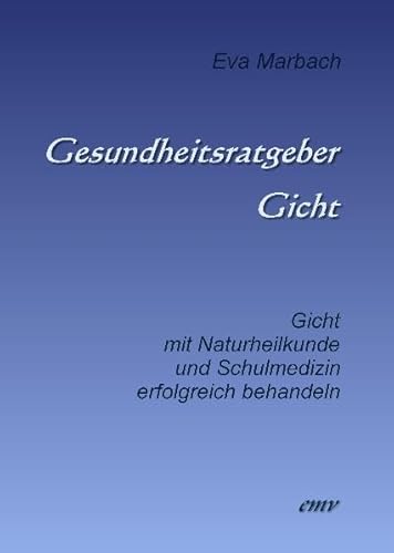 Stock image for Gesundheitsratgeber Gicht: Gicht mit Naturheilkunde und Schulmedizin erfolgreich behandeln for sale by medimops