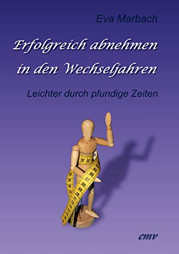 9783938764213: Erfolgreich abnehmen in den Wechseljahren: Leichter durch pfundige Zeiten