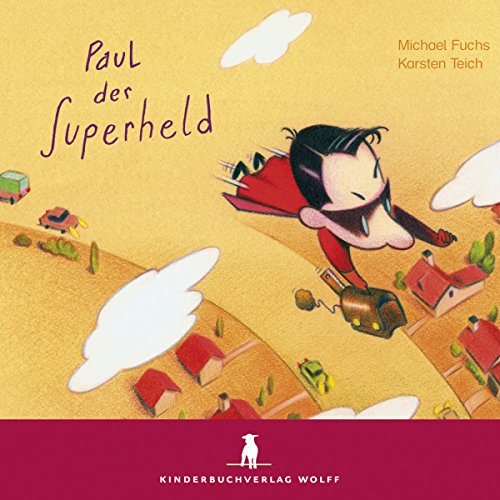 Paul der Superheld. CD (9783938766125) by Fuchs, Michael; Teich, Karsten