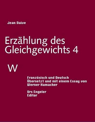 W - Erzählung des Gleichgewichts 4. Französisch und Deutsch. Übersetzt und mit einem Essay von Werner Hamacher. - Daive, Jean