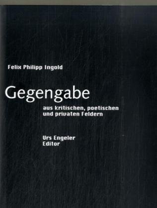 9783938767597: Gegengabe: aus kritischen, poetischen und privaten Feldern