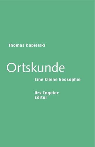 Beispielbild fr Ortskunde : Eine kleine Geosophie. zum Verkauf von Antiquariat Mercurius