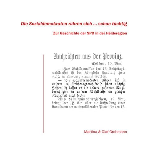 9783938769133: Die Sozialdemokraten rhren sich ... schon tchtig: Zur Geschichte der SPD im Heidekreis - Grohmann, Martina