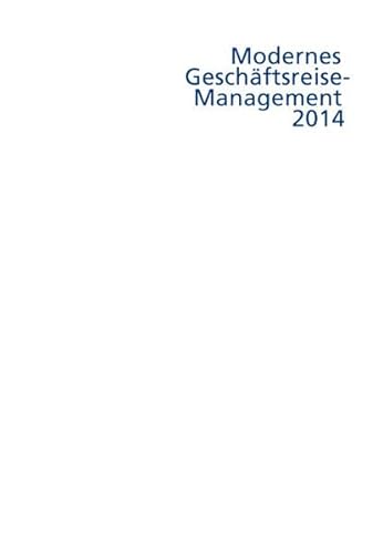 Beispielbild fr Modernes Geschftsreise-Management 2014 zum Verkauf von medimops