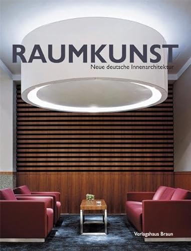 9783938780053: Raumkunst: Neue deutsche Innenarchitektur