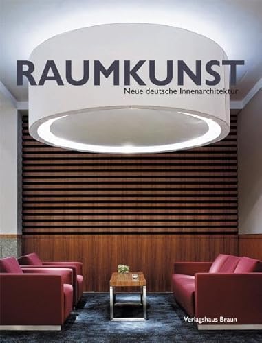 Stock image for Raumkunst: Neue deutsche Innenarchitektur for sale by medimops