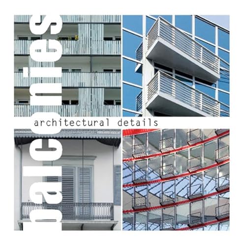 Stock image for Architectural Details - Balconies for sale by Leserstrahl  (Preise inkl. MwSt.)
