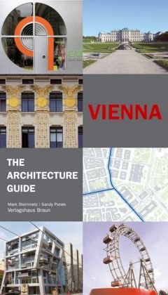 Vienna: The Architecture Guide (9783938780220) by Braun