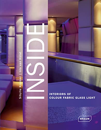 Stock image for Inside: Interiors of Colour Fabric Glass Light for sale by GF Books, Inc.