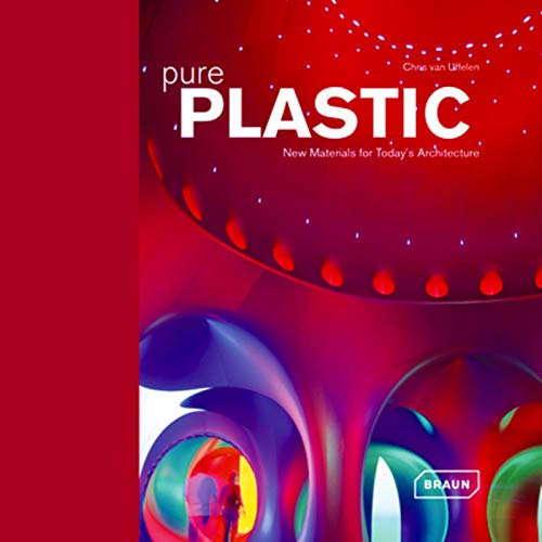 Beispielbild fr Pure Plastics: New Materials for Today's Architecture zum Verkauf von ThriftBooks-Dallas