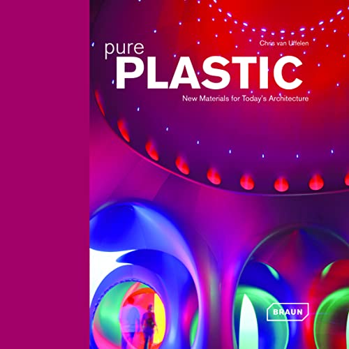 9783938780510: Pure Plastic: new materials for today's architecture (Architecture & Materials)