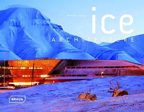 Stock image for Ice Architecture (English, German, French and Spanish Edition) for sale by HPB-Red