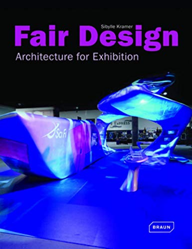 Beispielbild fr Fair Design: Architecture for Exhibition zum Verkauf von medimops