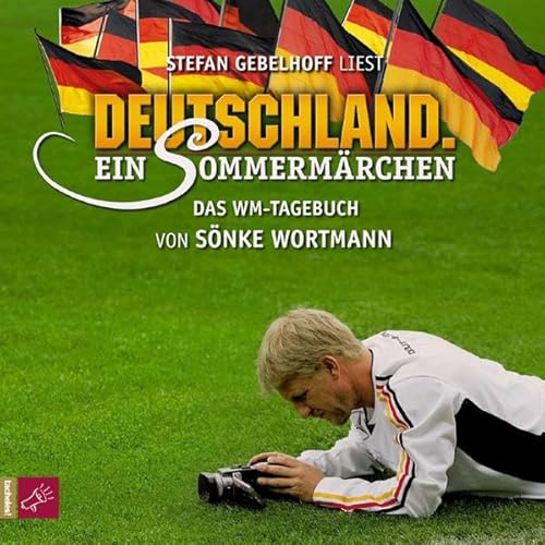 Beispielbild fr Deutschland. Ein Sommermrchen: Das WM-Tagebuch von Snke Wortmann zum Verkauf von medimops