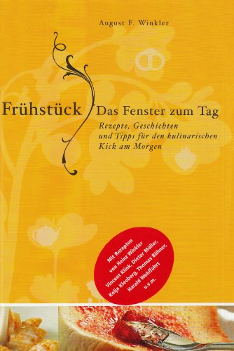 Beispielbild fr Frhstck - das Fenster zum Tag: Tipps, Rezepte und Geschichten fr den kulinarischen Kick am Morgen zum Verkauf von medimops