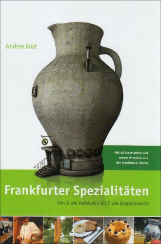 9783938783252: Frankfurter Spezialitten: Von A wie Apfelwein bis Z wie Zeppelinwurst