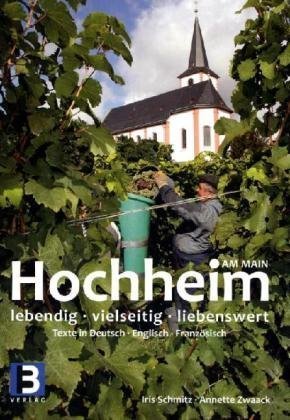 Imagen de archivo de Hochheim am Main: lebendig - vielseitig - liebenswert a la venta por medimops