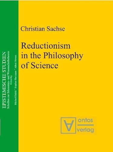 Beispielbild fr Reductionism in the Philosophy of Science (Epistemische Studien Schriften Zur Erkenntnis-Und Wissenschaftstheorie) zum Verkauf von AwesomeBooks