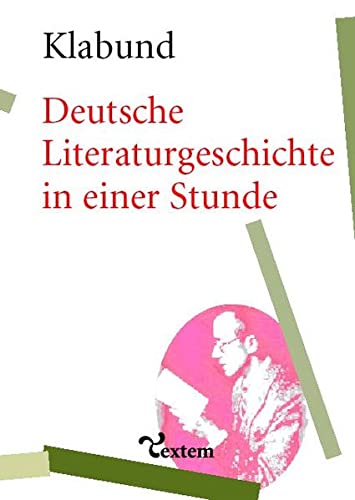 9783938801109: Klabund: Deutsche Literaturgeschichte in einer Stunde