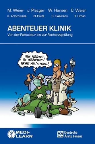 Stock image for Abenteuer Klinik: Von der Famulatur bis zur Facharztprfung for sale by medimops