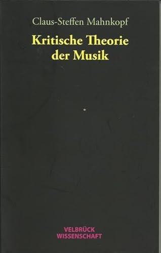 9783938808047: Kritische Theorie der Musik