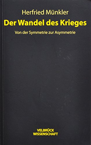 Stock image for Der Wandel des Krieges: Von der Symmetrie zur Asymmetrie for sale by Book Alley