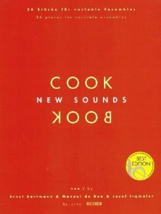 9783938809129: New Sounds Cookbook: 36 Stcke fr variable Ensembles / 36 pieces for variable ensembles