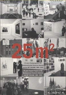 Beispielbild fr 25m : 25 Jahre Frderprogramm des / 25 Years Support Program of the Bundesverbandes Deutscher Galerien und der ART COLOGNE 1980-2005. (dt./engl.) zum Verkauf von Antiquariat  >Im Autorenregister<