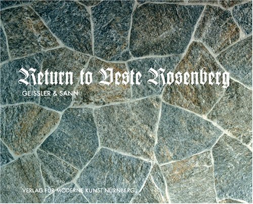 Beate Geissler & Oliver Sann: Return to Veste Rosenberg (9783938821176) by Sachsse, Rolf