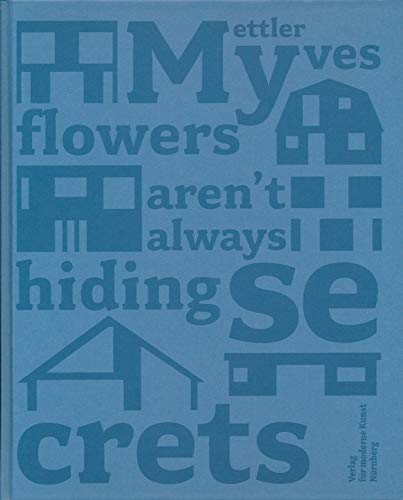 Beispielbild fr My Flowers Aren't Always Hiding Secrets zum Verkauf von Munster & Company LLC, ABAA/ILAB