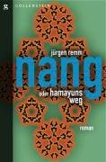 Stock image for nang oder hamayuns weg. roman for sale by alt-saarbrcker antiquariat g.w.melling