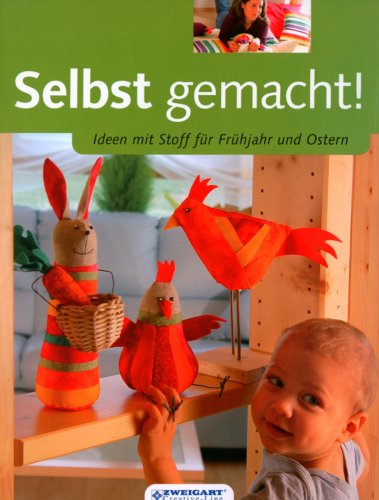 9783938825006: Selbst gemacht! Ideen mit Stoff fr Ostern/Frhjahr