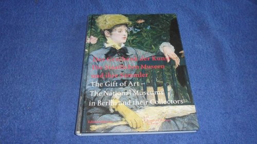 Stock image for The Gift of Art - National Museums in Berlin and Their Collectors (English-german Texts) for sale by HPB-Red