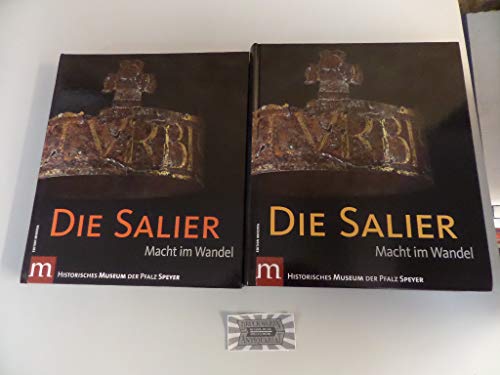 Die Salier : Macht im Wandel. - Historisches Museum der Pfalz (Hrsg.)Laura Heeg und Alexander Koch