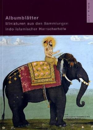 Mogulblätter - SMB - Die Sammlung im Museum für Islamische Kunst Bd. II, Gladiss Almut von